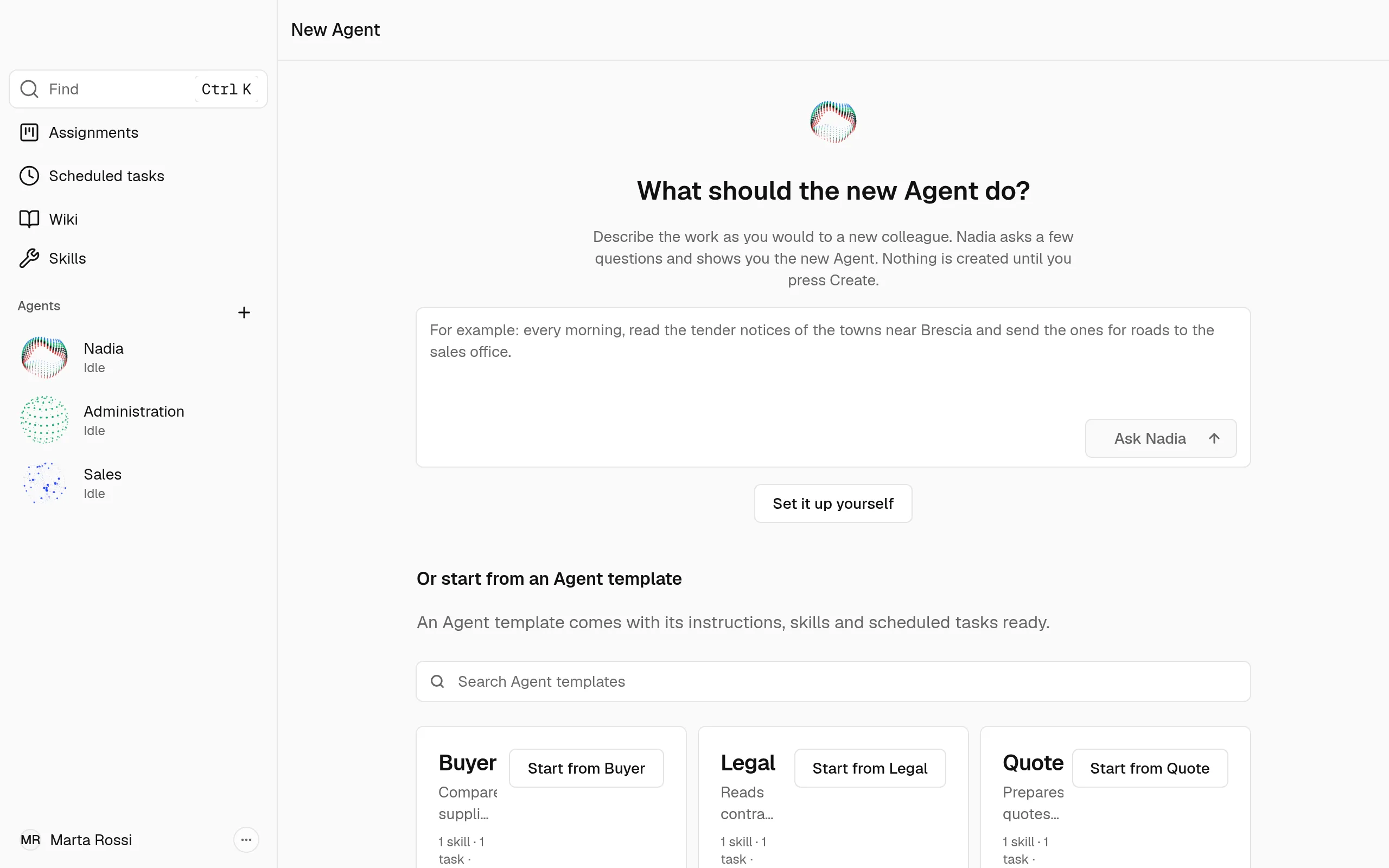 New Agent's first step: the question, the box for the answer and the Agent templates below.